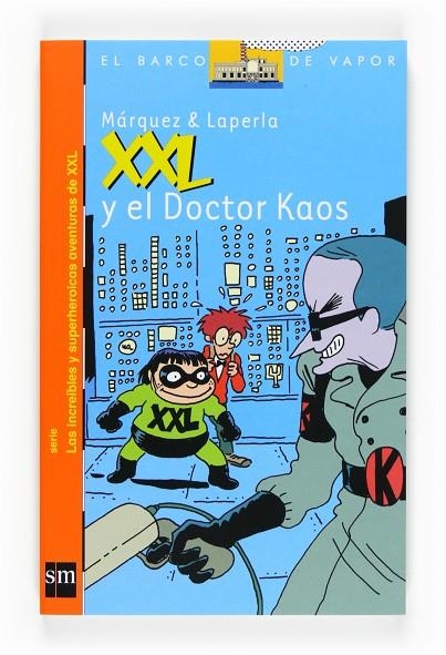 XXL Y EL DOCTOR KAOS | 9788467533781 | MARQUEZ/LAPERLA