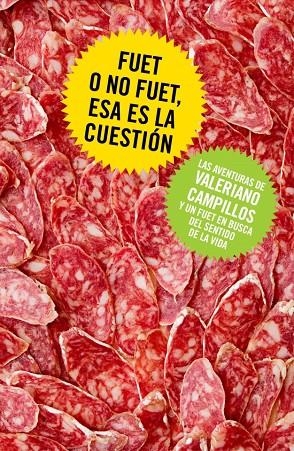 FUET O NO FUET, ESA ES LA CUESTION | 9788401379987 | CAMPILLOS, VALERIANO