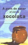 A PUNT DE TOCAR EL CEL DE XOCOLATA | 9788492544165 | SOLA, ROSER