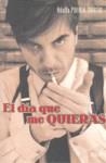 DIA QUE ME QUIERAS, EL | 9788401337130 | PUERTA MARTIN, ADOLFO