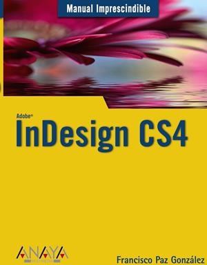 INDESIGN CS4 | 9788441525900 | PAZ, FRANCISCO