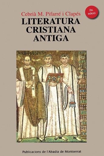 LITERATURA CRISTIANA ANTIGA | 9788498831450 | PIFARRE I CLAPES, CEBRIA