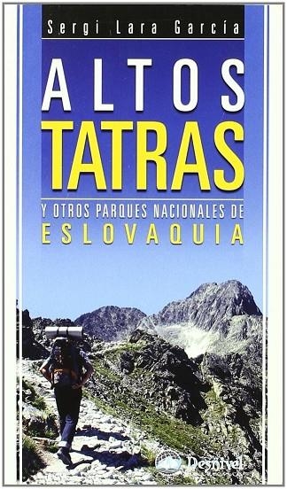 ALTOS TATRAS Y OTROS PARQUES NACIONALES DE ESLOVAQUIA | 9788498291636 | LARA, SERGI