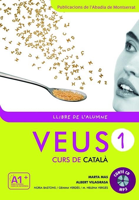 VEUS 1 CURS DE CATALA NIVELL LLIBRE DE L'ALUMNE | 9788498831788 | MAS PRATS, MARTA