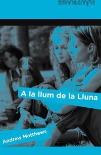 A LA LUM DE LA LLUNA | 9788424631703 | MATTHEWS,ANDREW
