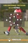 SISTEMAS TACTICOS EN EL FUTBOL, LOS | 9788498232394 | GALLARDO RABADAN, JUAN MANUEL