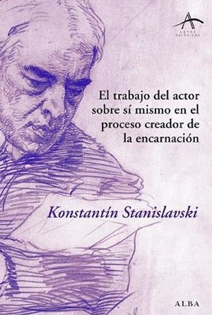 TRABAJO DEL ACTOR SOBRE SI MISMO EN EL PROCESO CREADOR DE LA | 9788484284703 | STANISLAVSKI, KONSTANTIN