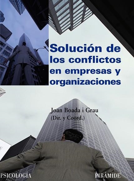 SOLUCION DE LOS CONFLICTOS EN EMPRESAS Y ORGANIZACIONES | 9788436822908 | BOADA, JOAN COOR