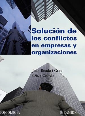 SOLUCION DE LOS CONFLICTOS EN EMPRESAS Y ORGANIZACIONES | 9788436822908 | BOADA, JOAN COOR