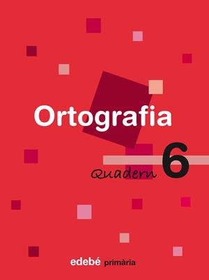 QUADERN ORTOGRAFIA 6 PRIMARIA | 9788423683994 | VARIS
