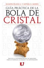 BOLA DE CRISTAL, GUIA PRACTICA DE LA | 9788496112025 | PLANA, RAMON