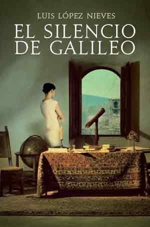 SILENCIO DE GALILEO, EL | 9788492682089 | LOPEZ, LUIS