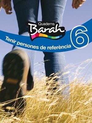 QUADERNS BARAH 6 TENIR PERSONES | 9788423686445 | INSPECTORIA SALESIANA I FUNDACIÓ EDEBÉ