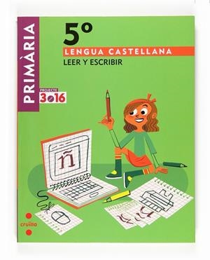 LENGUA CASTELLANA 5 LEER Y ESCRIBIR | 9788466122030 | EQUIP EDITORIAL CRUÏLLA,