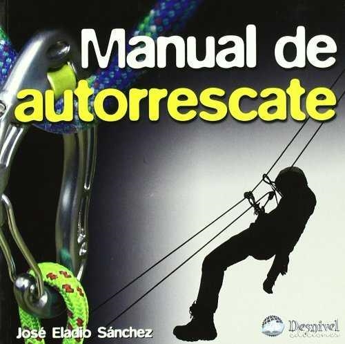 MANUAL DE AUTORRESCATE | 9788498291728 | SANCHEZ, JOSE ELADIO