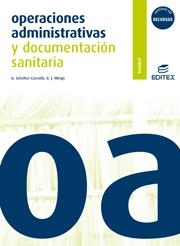 OPERACIONES ADMINISTRATIVAS Y DOCUMENTACION SANITARIA | 9788497715515 | MINGO ALTO, GONZALO J / SÁNCHEZ CASCADO JIMÉNEZ, GLORIA