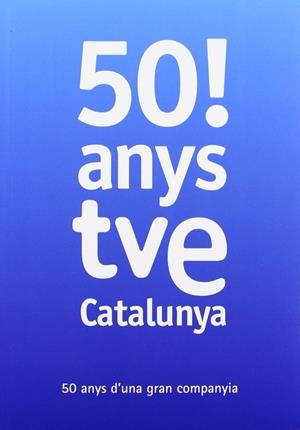 50 ANYS TVE CATALUNYA | 9788408087762 | TVE CATALUNYA