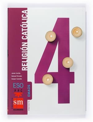 RELIGION CATOLICA 4 ESO EMAUS | 9788467522150 | CORTE´S SORIANO, JAVIER/FORCADA GONZÁLEZ, SAMUEL/CORTÉS SORIANO, MIGUEL ÁNGEL