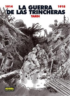 GUERRA DE LAS TRINCHERAS 1914-1918, LA | 9788498479560 | TARDI, JACQUES