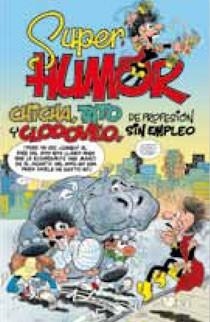SUPER HUMOR 46 CHICHA TATO Y CLODOVEO | 9788466638197 | IBAÑEZ, FRANCISCO