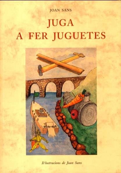 JUGA A FER JUGUETES | 9788497164368 | SANS, JOAN