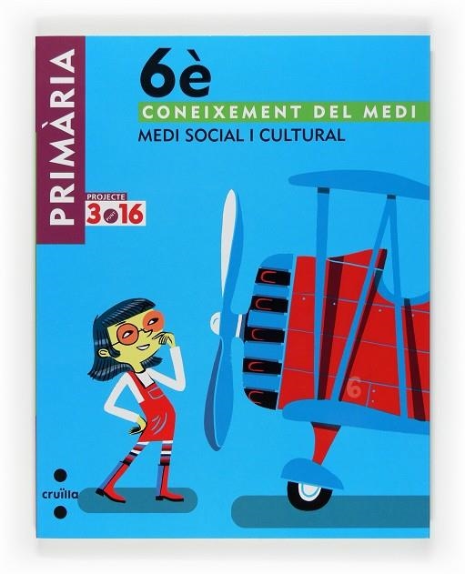 CONEIXEMENT DEL MEDI SOCIAL 6 PROJ 3.16 | 9788466122887 | EQUIP EDITORIAL CRUÏLLA,