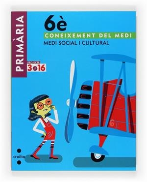 CONEIXEMENT DEL MEDI SOCIAL 6 PROJ 3.16 | 9788466122887 | EQUIP EDITORIAL CRUÏLLA,