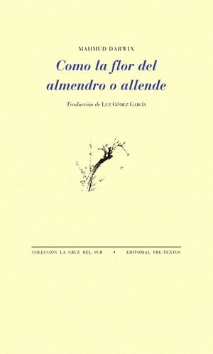 COMO LA FLOR DEL ALMENDRO O ALLENDE | 9788481919738 | DARWIX, MAHMUD