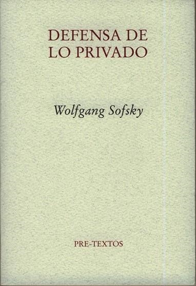 DEFENSA DE LO PRIVADO | 9788481919776 | SOFSKY, WOLFGANG