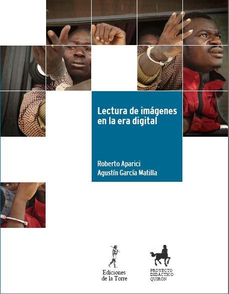 LECTURA DE IMÁGENES EN LA ERA DIGITAL | 9788479603694 | APARICI, ROBERTO/GARCÍA MATILLA, AGUSTÍN