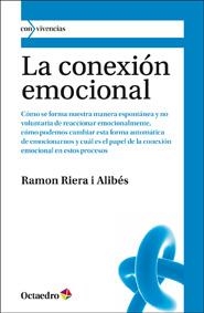 CONEXION EMOCIONAL : FORMACION Y TRANSFORMACION DE LA FOR | 9788499211688 | RIERA ALIBES, RAMON