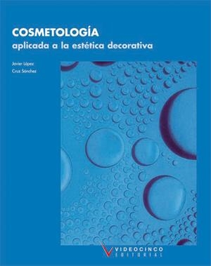 COSMETOLOGIA APLICADA A LA ESTETICA | 9788487190483 | LOPEZ GARCES, JAVIER ... [ET AL.]