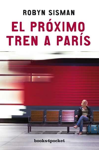 PROXIMO TREN A PARIS, EL | 9788492516278 | SISMAN, ROBYN