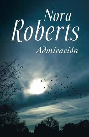 ADMIRACION | 9788401382864 | ROBERTS, NORA