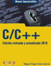 MANUAL IMPRESCINDIBLE C/C++ | 9788441526143 | ACERA GARCÍA, MIGUEL ÁNGEL