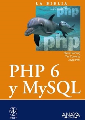 PHP 6 Y MYSQL, LA BIBLIA | 9788441526327 | SUEHRING, STEVE