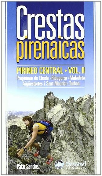 CRESTAS PIRENAICAS PIRINEO CENTRAL VOL II | 9788498291735 | SANCHEZ, PAKO