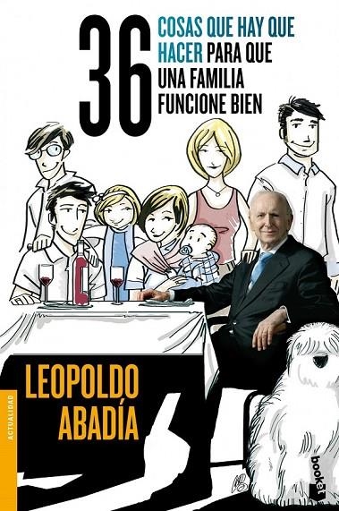 36 COSAS QUE HAY QUE HACER PARA QUE UNA FAMILIA FUNCIONE BIE | 9788467014587 | ABADIA, LEOPOLDO