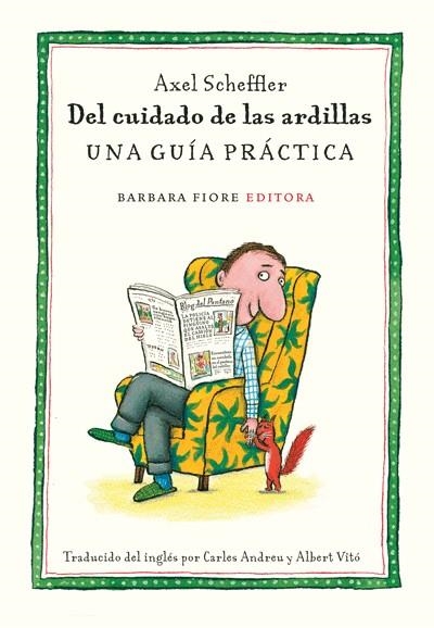 DEL CUIDADO DE LAS ARDILLAS | 9788493677879 | SCHEFFER, AXEL