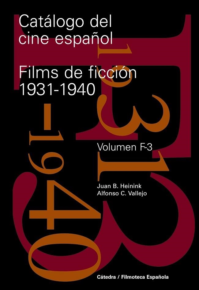 CATALOGO DEL CINE ESPAÑOL FILMS DE FICCION 1931 - 1940 | 9788437625799 | HEININK, JUAN B