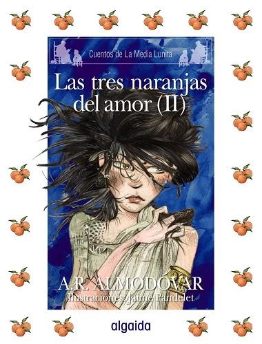 TRES NARANJAS DEL AMOR 2 | 9788498772661 | ALMODOVAR, A.R