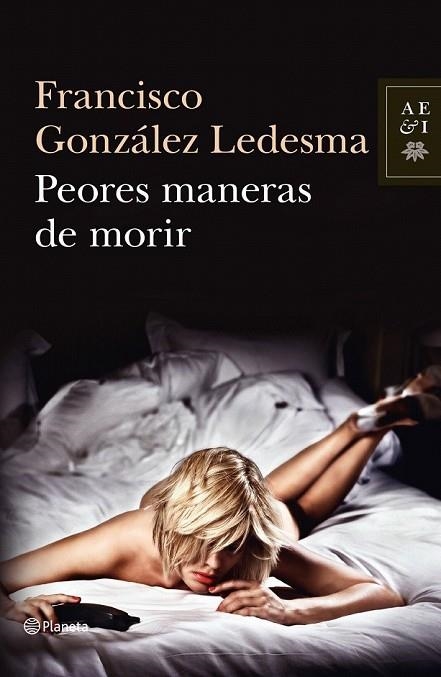 PEORES MANERAS DE MORIR | 9788408034919 | GONZALEZ LEDESMA, FRANCISCO