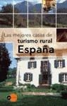 TURISMO RURAL ESPAÑA, LAS MEJORES CASAS | 9788408029823 | VARIOS