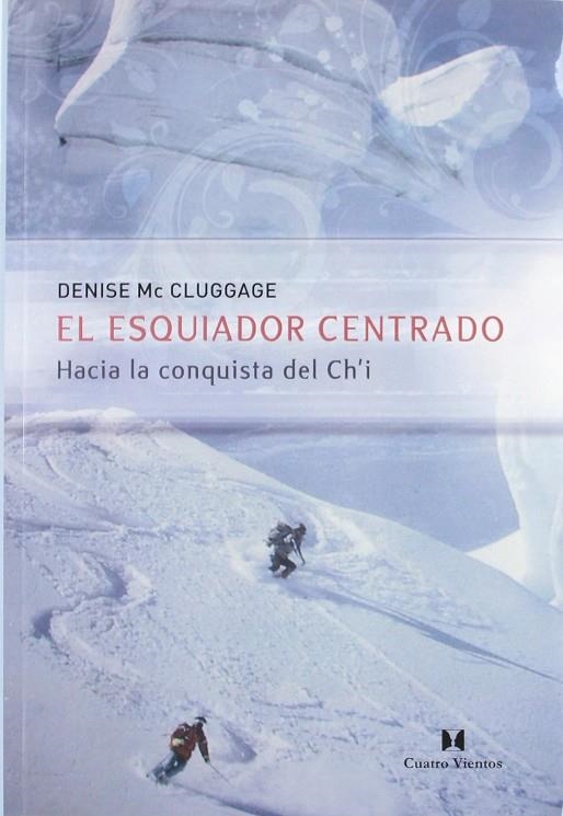 ESQUIADOR CENTRADO, EL | 9788489333147 | MCCLUGGAGE, DENISE