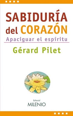 SABIDURIA DEL CORAZON | 9788497432962 | PILET, GERARD