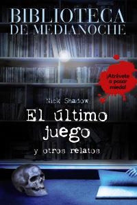 ULTIMO JUEGO, EL | 9788466784658 | SHADOW, NICK