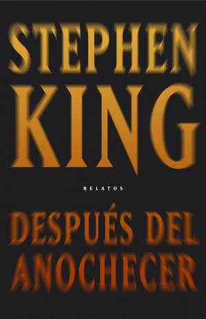 DESPUES DEL ANOCHECER | 9788401337321 | KING, STEPHEN