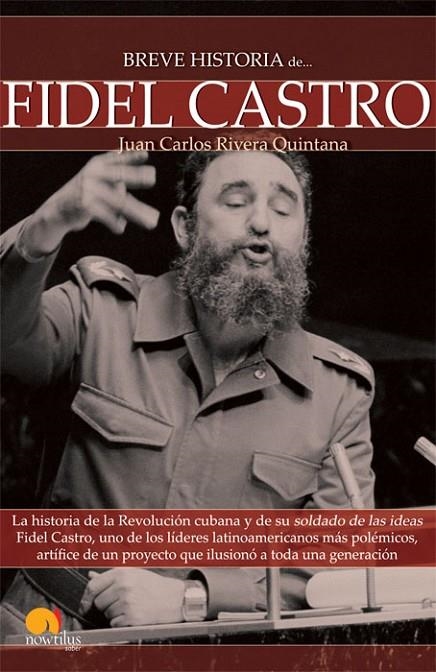 FIDEL CASTRO BREVE HISTORIA | 9788497637626 | RIVERA QUINTANA, JUAN CARLOS