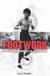 FOOTWORK LA ESENCIA DEL COMBATE EN JEET KUNE DO | 9788420304601 | ZAMUDIO, JUAN J.