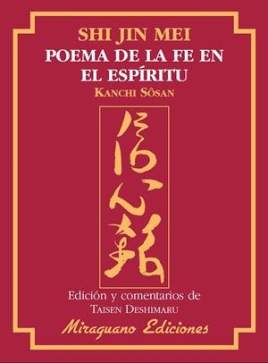 SHIN JIN MEI POEMA DE LA FE EN EL ESPIRITU | 9788478133482 | KANCHI SOSAN